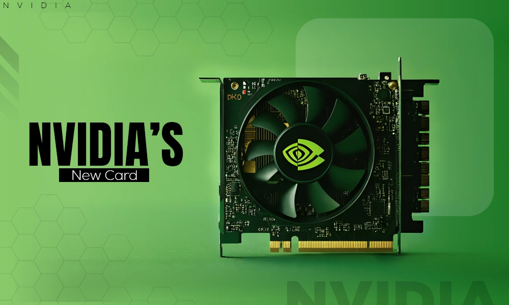 Nvidia’s New Card