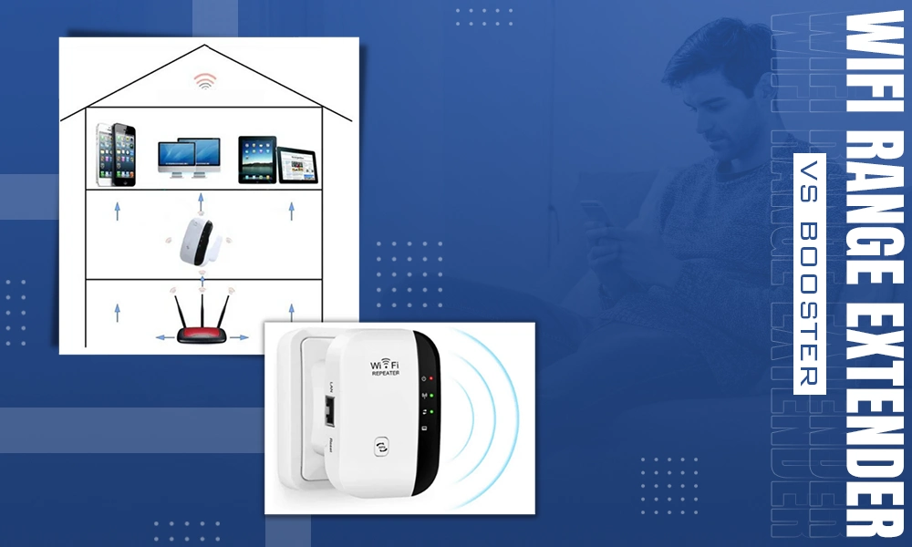 wifi range extender vs booster